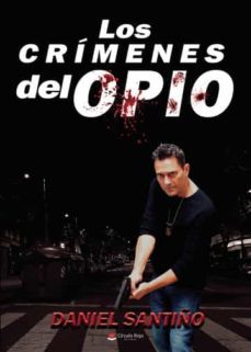 los crimenes del opio-daniel santiño-9788411555944