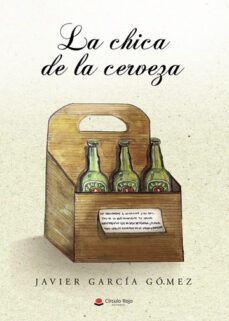 la chica de la cerveza-javier garcia gomez-9788411598644