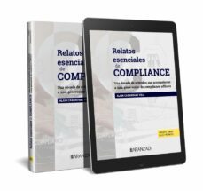 relatos esenciales de compliance.una decada de articulos que acompañaron a una generacion de compliance officers-9788411632744