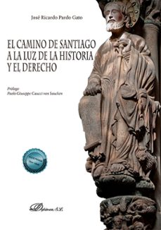 el camino de santiago a la luz de la historia y el derecho (ebook)-jose ricardo pardo gato-9788411708944