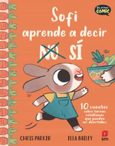 sofi aprende a decir si (mi primer comic)-chris parker-9788411828444
