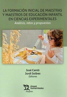 la formacion inicial de maestras y maestros de educacion infantil en ciencias experimentales. analisis, retos y propuestas-9788411833844