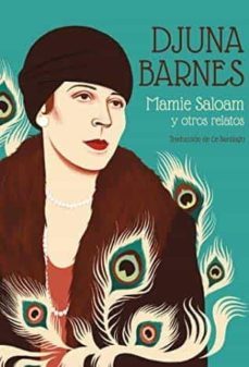 mamie saloam y otros relatos-djuna barnes-9788412008944