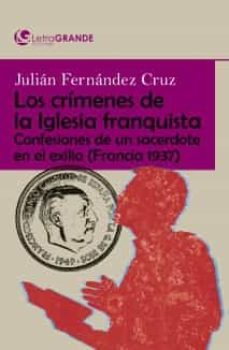 los crimenes de la iglesia franquista (ed. en letra grande)-9788412098044