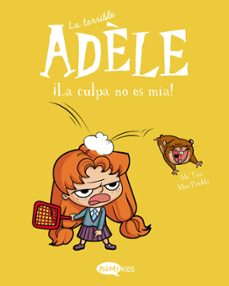 la terrible adele vol.3 ¡la culpa no es mia!-9788412257144
