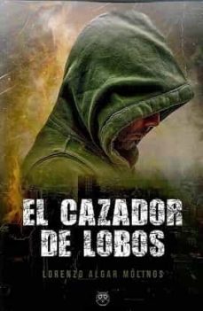 el cazador de lobos-lorenzo algar molinos-9788412262544