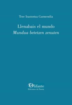 llenabais el mundo/mundua betetzen zenuten-9788412334944