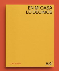 en mi casa lo decimos así-juan alonso-9788412559644