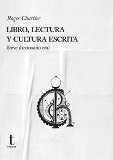 libro, lectura y cultura escrita-roger chartier-9788412715644