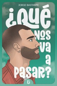 ¿que nos va a pasar?-jorge bastante-9788412807844