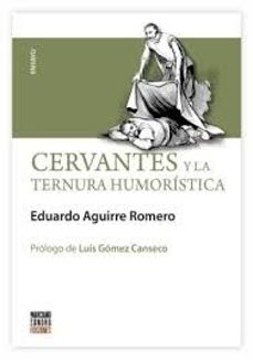 cervantes y la humoristica-eduardo aguirre romero-9788412933444