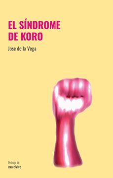 el sindrome de koro-jose de la vega-9788412935844