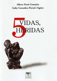 5 vidas, 5 heridas-albert peiro gomariz-gaby gonzalez portal i eguez-9788412951844