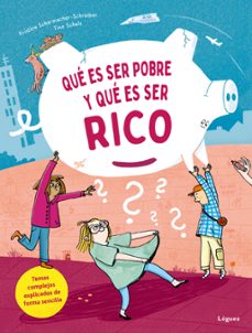 que es ser pobre y que es ser rico-kristina scharmacher schreiber-9788412975444