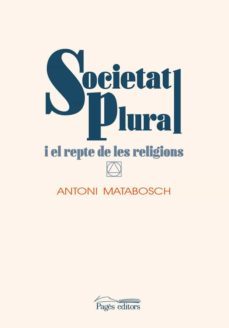 societat plural i el repte de les religions-antoni matabosch soler-9788413031644