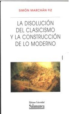 pack la disolucion del clasicismo y la construccion de lo moderno - 2 tomos-9788413113944