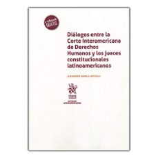 dialogo entre la corte interamericana de derechos humanos y los jueces constitucionales latinoamericanos-alejandro ramelli arteaga-9788413134444