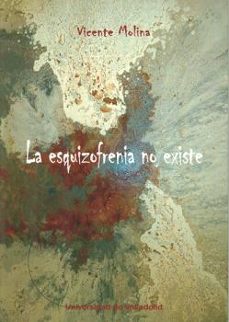 la esquizofrenia no existe-9788413201344