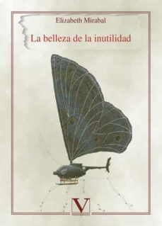 la belleza de la inutilidad-elizabeth mirabal-9788413371344