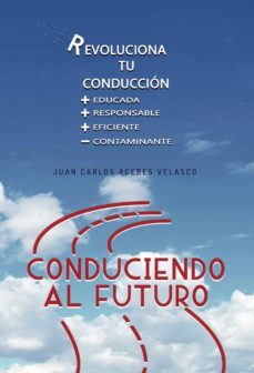 conduciendo al futuro-juan carlos acebes velasco-9788413388144