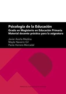 psicologia de la educacion. grado en magisterio en educacion prim aria. material docente practico-javier aceña medina-9788413408644