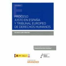 proceso justo en españa y tribunal europeo de derechos humanos-9788413466644