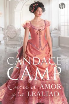 entre el amor y la lealtad (ebook)-candace camp-9788413483344