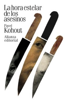 la hora estelar de los asesinos-pavel kohout-9788413628844