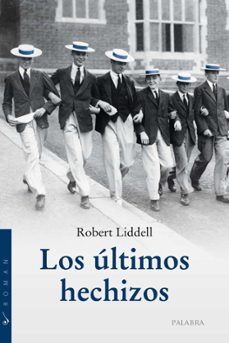 los ultimos hechizos-robert liddell-9788413684444