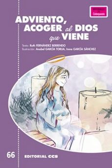 adviento, acoger al dios que viene-ruth fernandez berrendo-9788413791944
