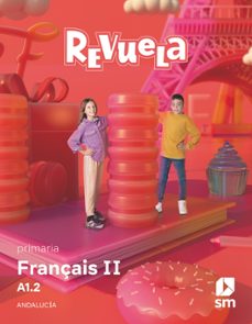 francais ii a1.2 6º educacion primaria revuela andalucia-9788413927244