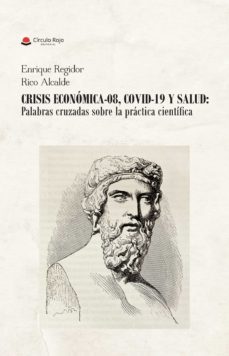 crisis economica- 08, covid-19 y salud: palabras cruzadas sobre la practica cientifica (ebook)-9788413986944