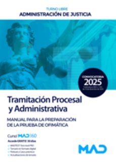 cuerpo de tramitacion procesal y administrativa de la administrac ion de justicia. mannual para la preparacion de la prueba de     ofimatica-9788414291344