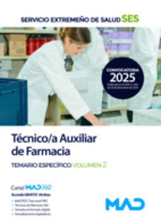 tecnico/a auxiliar de farmacia del servicio extremeño de salud (ses). temario especifico vol.2-9788414292044