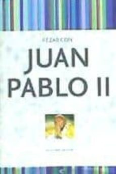 rezar con juan pablo ii-9788415024644