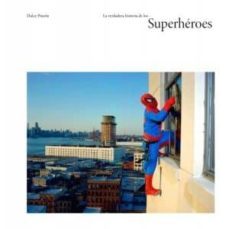 the real history of superheros-dulce pinzon-9788415118244