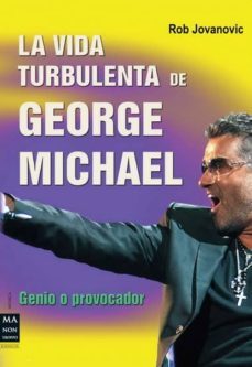 la vida turbulenta de george michael-christa hein-9788415256144
