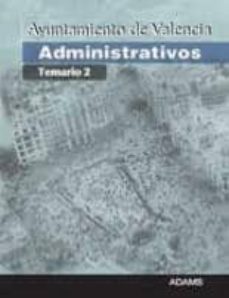 administrativos ayuntamiento de valencia: temario 2-9788415393344