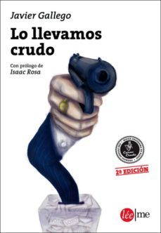 lo llevamos crudo-javier gallego-9788415589044
