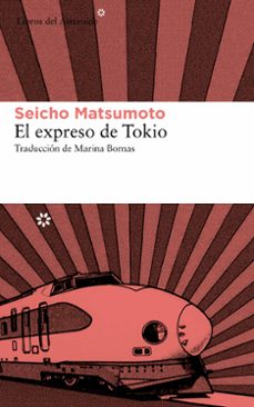 EL EXPRESO DE TOKIO, SEICHO MATSUMOTO, Libros del Asteroide S.L.U.