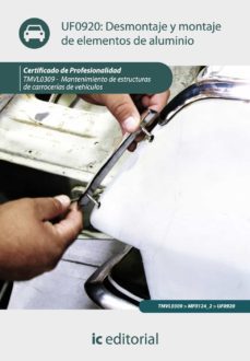 (i.b.d.) tmvl0309 desmontaje y montaje de elementos de aluminio. mantenimiento de estructura de carrocerias de vehiculos-9788415648444