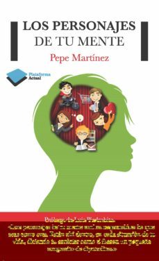 los personajes de tu mente-pepe martinez-9788415750444