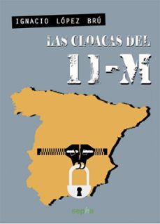 las cloacas del 11-m (ebook)-ignacio lopez bru-9788415819844