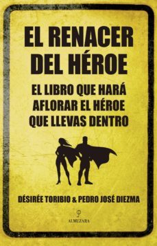 el renacer del heroe-desiree toribio-9788415828044