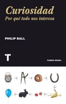 curiosidad (ebook)-philip ball-9788415832744