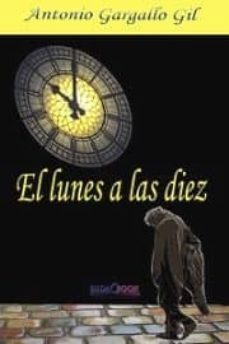 el lunes a las diez-9788415969044