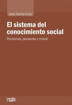 el sistema del conocimiento social-juan santa cruz silvano-9788416020744