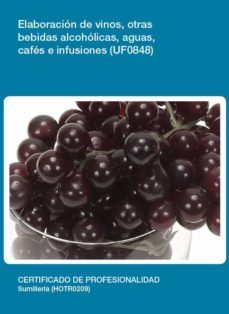 (i.b.d.) elaboración de vinos, otras bebidas alcohólicas, aguas, cafes e infusiones. certificados de profesionalidad. sumillería-9788416102044