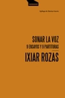 sonar la voz: 9 ensayos y 9 partituras-9788416205844