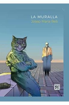 la muralla-josep maria bea-9788416249244